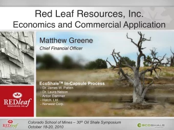 Red Leaf Resources, Inc.   Economics and Commercial Application   Matthew Greene  Chief
