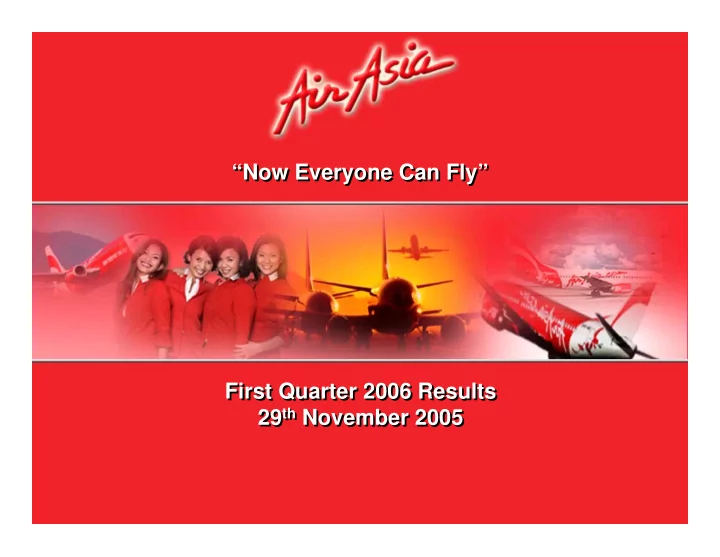 now everyone can fly now everyone can fly first quarter