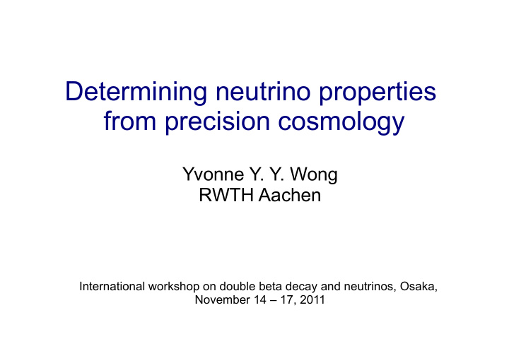 determining neutrino properties from precision cosmology