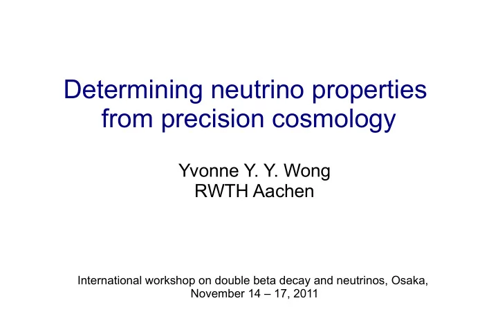 determining neutrino properties from precision cosmology