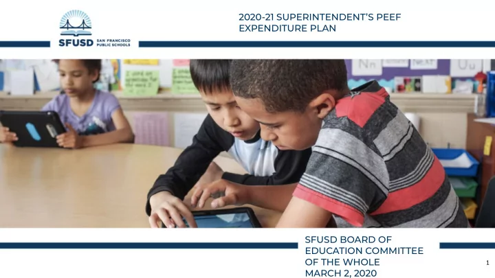2020 21 superintendent s peef expenditure plan sfusd