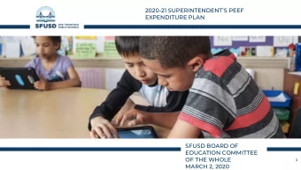 2020-21 SUPERINTENDENTS PEEF  EXPENDITURE PLAN  SFUSD BOARD OF  EDUCATION COMMITTEE  OF THE