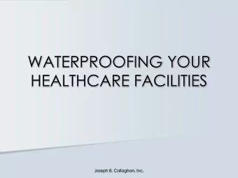 HEALTHCARE FACILITIES  Joseph B. Callaghan, Inc.  THE 1/90% PRINCIPLE  As much as 90% of all