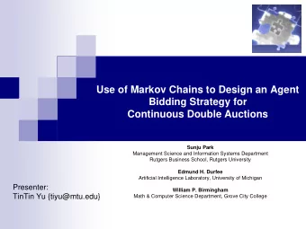 Use of Markov Chains to Design an Agent  Bidding Strategy for  Continuous Double Auctions  Sunju