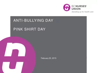 PINK SHIRT DAY  February 25, 2015  PINK SHIRT DAY  STARTED IN CANADA!  BULLYING INCLUDES  &gt;
