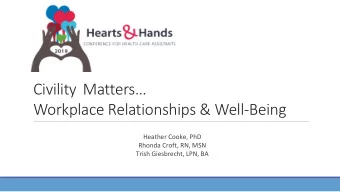 Civility Matters  Workplace Relationships &amp; Well-Being  Heather Cooke, PhD  Rhonda Croft,