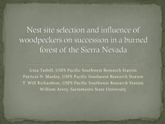 Gina Tarbill, USFS Pacific Southwest Research Station  Patricia N. Manley, USFS Pacific Southwest