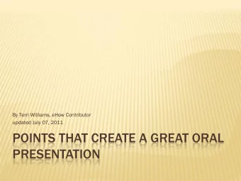 PRESENTATION  When used tastefully, visual props are an  effective way to complement your