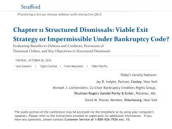 Chapter 11 Structured Dismissals: Viable Exit  Strategy or Impermissible Under Bankruptcy Code?