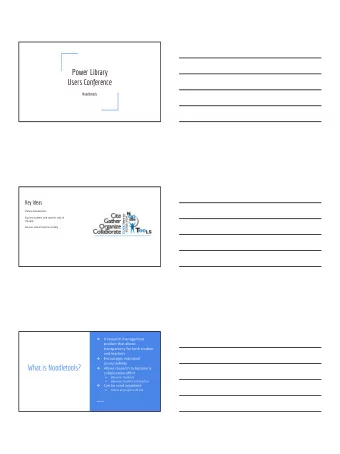 Power Library  Users Conference  Noodletools  Key Ideas  Define Noodletools  Explore student and