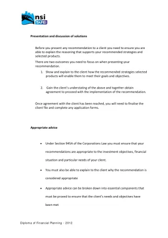 Presentation and discussion of solutions  Before you present any recommendation to a client you