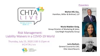 Risk M  Management:  Liability Waivers in a  a C  COVID-19 Wo  World  Thursday, July 23, 2020