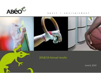 2018/19 Annual results  June 6, 2019  1  1 &gt;  &gt;  Overview of  of the Group  2  2 &gt;  &gt;
