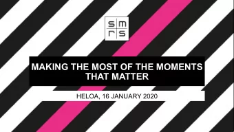 CLICK TO EDIT  MAKING THE MOST OF THE MOMENTS  THAT MATTER  MASTER TITLE SLIDE  HELOA, 16 JANUARY