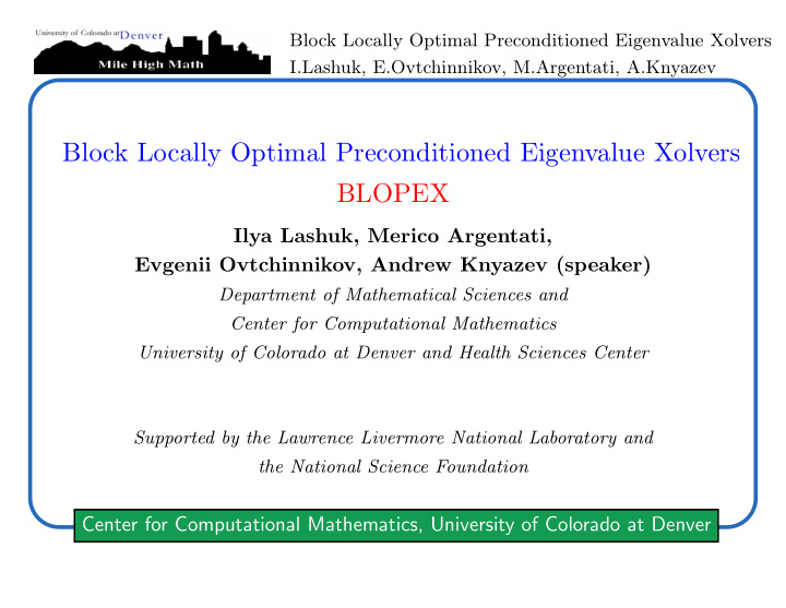 block locally optimal preconditioned eigenvalue xolvers