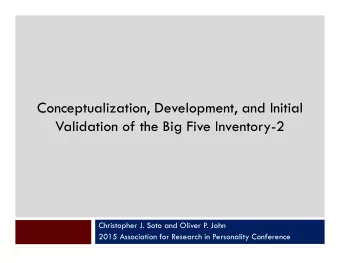 Conceptualization, Development, and Initial  Validation of the Big Five Inventory-2  Christopher J.