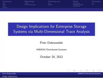 Design Implications for Enterprise Storage  Systems via Multi-Dimensional Trace Analysis  Piotr