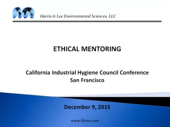 Harris &amp; Lee Environmental Sciences, LLC  www.hlenv.com  Mentoring 101  Application of