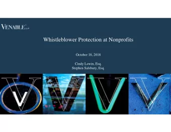 Whistleblower Protection at Nonprofits  October 18, 2018  Cindy Lewin, Esq.  Stephen Salsbury, Esq.