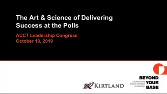 The Art &amp; Science of Delivering  Success at the Polls  ACCT Leadership Congress  October 18,