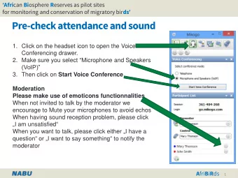Pre-check attendance and sound  1. Click on the headset icon to open the Voice  Conferencing