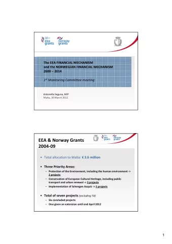EEA &amp; Norway Grants  2004-09  Total allocation to Malta:  3.6 million  Three Priority