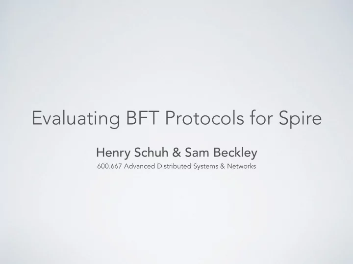 evaluating bft protocols for spire