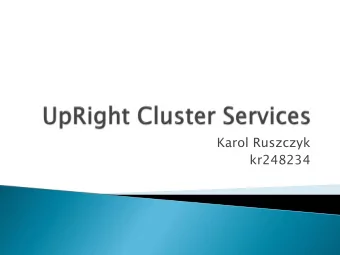 Karol Ruszczyk  kr248234  What Byzantine failures are?  World before UpRight  UpRight