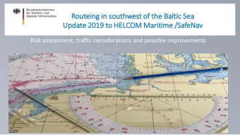 Rou  outeing in  n sou  outh  thwest of  of the  the Bal  Baltic Sea  Sea  Upda  pdate 2019 to  to