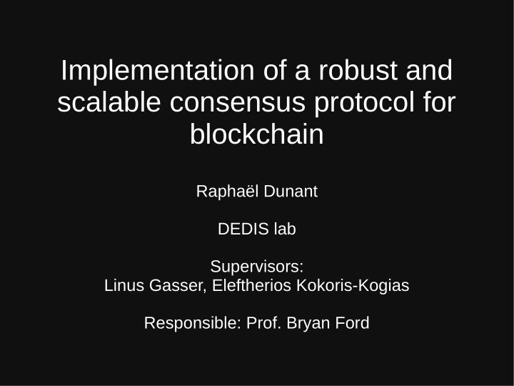implementation of a robust and scalable consensus