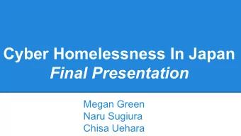 Cyber Homelessness In Japan  Final Presentation  Megan Green  Naru Sugiura  Chisa Uehara  Needs