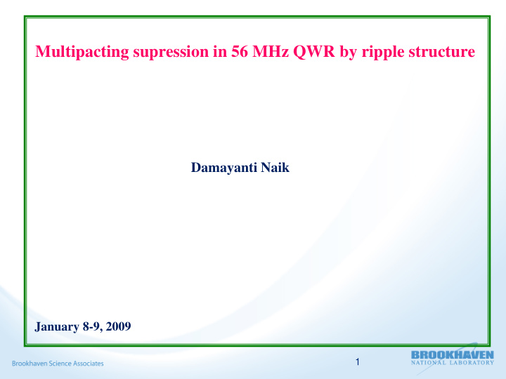 multipacting supression in 56 mhz qwr by ripple structure