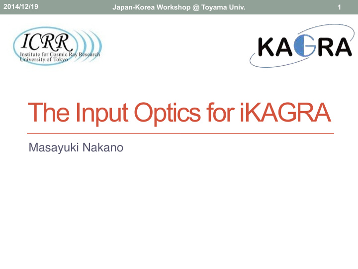 the input optics for ikagra