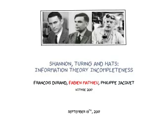 Shannon, Turing and Hats:  Information Theory Incompleteness  Francois Durand, Fabien Mathieu,