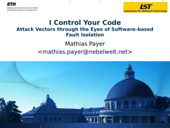 I Control Your Code  Attack Vectors through the Eyes of Software-based  Fault Isolation  Mathias