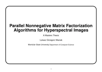Parallel Nonnegative Matrix Factorization  Algorithms for Hyperspectral Images  A Masters Thesis