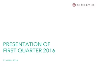 PRESENTATION OF  FIRST QUARTER 2016  27 APRIL 2016  Q1 2016 HIGHLIGHTS  OPERATING COMPANIES