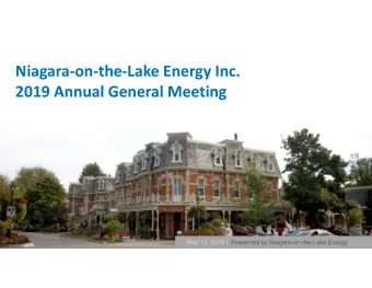NiagaraontheLake Energy Inc.  2019 Annual General Meeting  May 13, 2019 |  Presented by