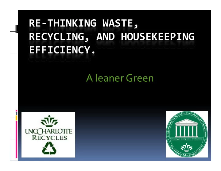 re thinking waste recycling and housekeeping efficiency