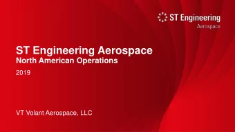 ST Engineering Aerospace  North American Operations  2019  VT Volant Aerospace, LLC  ST Engineering