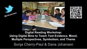 Sonja Cherry-Paul &amp; Dana Johansen  What is the Digital Reading Workshop?  - Readers
