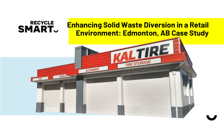 enhancing solid waste diversion in a retail environment