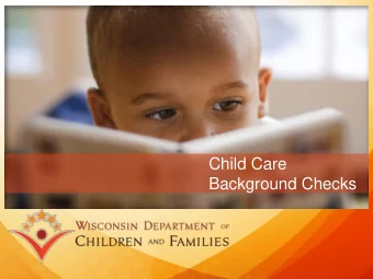 Child Care  Background Checks  The child care background check process  changed on October 1, 2018