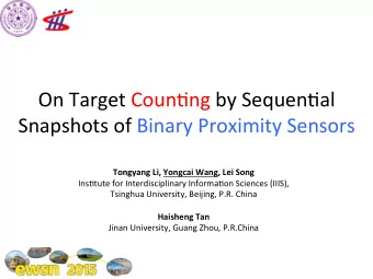 On  Target  Coun-ng  by  Sequen-al   Snapshots  of  Binary  Proximity