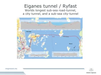 Eiganes tunnel / Ryfast  Worlds longest sub-sea road-tunnel,  a city tunnel, and a sub-sea