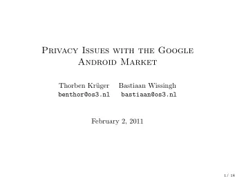 Privacy Issues with the Google  Android Market  Thorben Kr  uger  Bastiaan Wissingh
