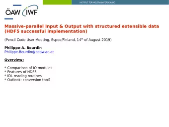 Massive-parallel Input &amp; Output with structured extensible data  (HDF5 successful