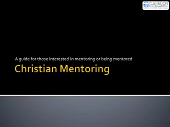 A guide for those interested in mentoring or being mentored  Ice breaker  Presentation