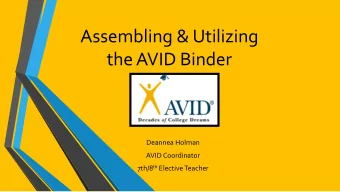 Assembling &amp; Utilizing  the AVID Binder  Deannea Holman  AVID Coordinator 7th/8 th Elective