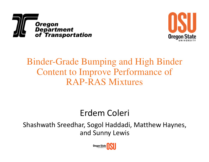 binder grade bumping and high binder content to improve